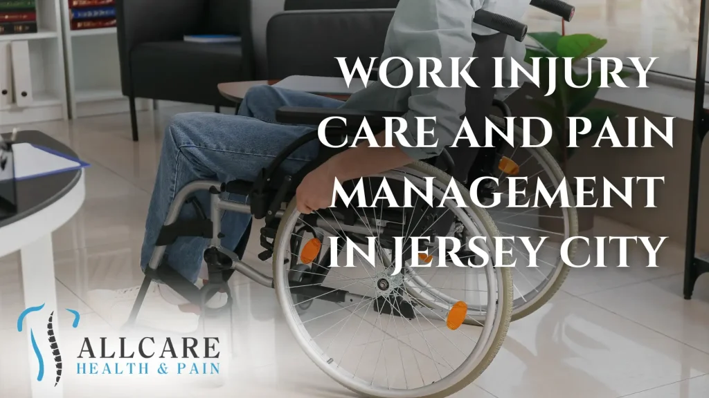 Work Injury Care and Pain Management in Jersey City